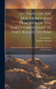 An Essay on the Doctrines and Practice of the Early Christians, as They Relate to War by Thomas 1760-1846 Clarkson (Hardcover)