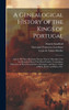 A Genealogical History of the Kings of Portugal by Giovanni France Loredano (Hardcover)