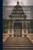 Laws of the State of New York Passed at the Sessions of the Legislature; Volume 3 by Anonymous (Paperback)