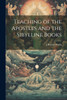 Teaching of the Apostles and the Sibylline Books by J Rendel 1852-1941 Harris (Paperback)