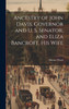 Ancestry of John Davis, Governor and U. S. Senator, and Eliza Bancroft, His Wife by Horace Davis (Hardcover)
