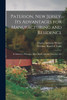 Paterson, New Jersey. Its Advantages for Manufacturing and Residence : Its Industries, Prominent men, Banks, Schools, Churches, Etc by Charles Anthony Shriner (Paperback)