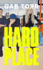 Hard Place by Gab Torr (Hardcover)