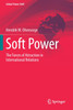 Soft Power : The Forces of Attraction in International Relations by Hendrik W. Ohnesorge (Paperback)