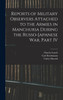 Reports of Military Observers Attached to the Armies in Manchuria During the Russo-Japanese War, Part IV by Carl Reichmann (Hardcover)
