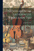 Nederlandsche Liederen uit Vroegeren Tijd by J. H. Scheltema (Paperback)