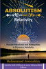 Absolutism versus Relativity - Volume I by Mohammad Javanshiry (Paperback)