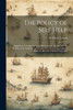 The Policy of Self Help by W Farrer b. 1827 Ecroyd (Paperback)