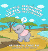 Little Elephant, Little Elephant, What Did You Forget? by Chris Roy (Hardcover)