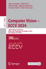Computer Vision - ECCV 2024 : 18th European Conference, Milan, Italy, September 29-October 4, 2024, Proceedings, Part XXXVI by Aleš Leonardis (Paperback)