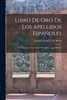 Libro De Oro De Los Apellidos Españoles by Ernesto Vilches Y De Marín (Paperback)