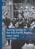 Touring Variety in the Asia Pacific Region, 1946-1975 by Jonathan Bollen (Paperback)