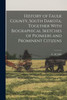 History of Faulk County, South Dakota, Together With Biographical Sketches of Pioneers and Prominent Citizens by C H. b. 1825 Ellis (Paperback)