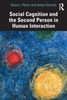 Social Cognition and the Second Person in Human Interaction by Diana I. Pérez (Paperback)