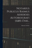 Notarius Publicus Rasmus Aereboes Autobiografi (1685-1744)... by Rasmus Aereboe (Paperback)
