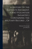 A History Of the Eleventh Regiment, (Ohio Volunteer Infantry,) Containing the Military Record ... Of by J. H. Horton (Paperback)