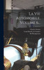 La Vie Automobile, Volume 6... by Pol Ravigneaux (Hardcover)