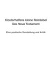 Klosterhalfens kleine Reimbibel : Eine poetische Darstellung und Kritik des Neuen Testaments by Wolfgang Klosterhalfen (Paperback)