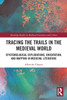 Tracing the Trails in the Medieval World by Albrecht Classen (Paperback)