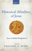 Historical Afterlives of Jesus by Gregory C. Jenks (Hardcover)