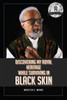 Discovering My Royal Heritage While Surviving in Black Skin by Webster  E. Moore (Paperback)