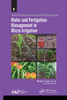 Water and Fertigation Management in Micro Irrigation by Megh R. Goyal (Paperback)