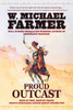 Proud Outcast by W. Michael Farmer (Paperback)