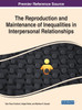 The Reproduction and Maintenance of Inequalities in Interpersonal Relationships by Tyler Ross Flockhart (Hardcover)