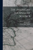 The American Journal of Science by John Rodgers (Paperback)