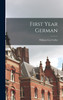 First Year German by William Coe Collar (Hardcover)