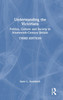 Understanding the Victorians : Politics, Culture and Society in Nineteenth-Century Britain by Susie L. Steinbach (Hardcover)