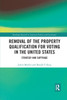 Removal of the Property Qualification for Voting in the United States by Justin Moeller (Paperback)