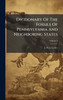 Dictionary Of The Fossils Of Pennsylvania And Neighboring States by J. Peter Lesley (Hardcover)