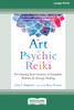 The Art of Psychic Reiki by Lisa Campion (Paperback)