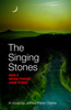 The Singing Stones by Jeffrey Peter Clarke (Paperback)