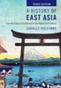 A History of East Asia : From the Origins of Civilization to the Twenty-First Century (Paperback)