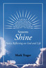Seasons : Shine: Poetry Reflecting on God and Life by Mark Trager (Paperback)