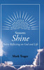 Seasons : Shine: Poetry Reflecting on God and Life by Mark Trager (Hardcover)