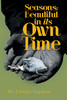 Seasons : Beautiful in Its Own Time by Dr. J Gayle Gaymon (Paperback)