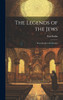 The Legends of the Jews : From Joseph to the Exodus by Paul Radin (Hardcover)