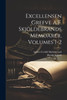 Excellensen Grefve A.F. Skjöldebrands Memoarer, Volumes 1-2 by Henrik Schück (Paperback)