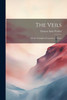 The Veils; Or the Triumph of Constancy, a Poem by Eleanor Anne Porden (Paperback)