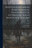 Nouveaux Mélanges D'archéologie, D'histoire Et De Littérature Sur Le Moyen Age, Volume 1... by Charles Cahier (Paperback)