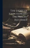 The Story of John Howard the Prison-Reformer by Anonymous (Hardcover)