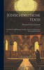 Jüdischdeutsche Texte : Lesebuch Zur Einführung in Denken, Leben Und Sprache Der Osteuropäischen Juden by Hermann Leberecht Strack (Hardcover)