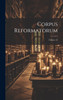 Corpus Reformatorum; Volume 12 by Anonymous (Hardcover)