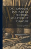 Dictionnaire Portatif De Peinture, Sculpture Et Gravure by Antoine-Joseph Pernety (Hardcover)