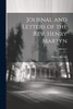 Journal and Letters of the Rev. Henry Martyn; Volume 2 by Henry Martyn (Paperback)