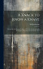 A Knack to Know a Knave; Date of the First Known Edition, 1594 (Dyce Collection at S. Kensington) Reproduced in Facsimile, 1911 by William Kemp (Hardcover)