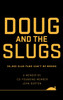 Doug and The Slugs by John Burton (Hardcover)